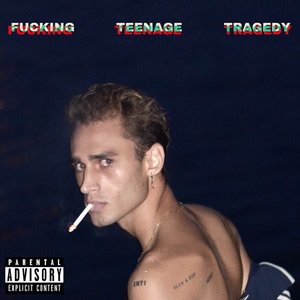 Fucking Teenage Tragedy - Single