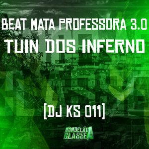 Beat Mata Professora 3.0 - Tuin dos Inferno