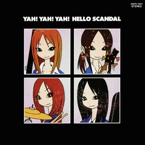 YAH! YAH! YAH! HELLO SCANDAL 〜まいど! スキャンダルです! ヤァヤァヤァ!〜