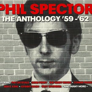 Phil Spector: The Anthology '59 - '62