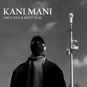 Kani Mani (feat. ABUL3EES) - Single