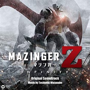 マジンガーZ ／ INFINITY オリジナル・サウンドトラック [特装盤]