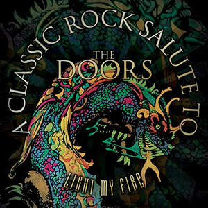 Light My Fire: A Classic Rock Salute to The Doors cover