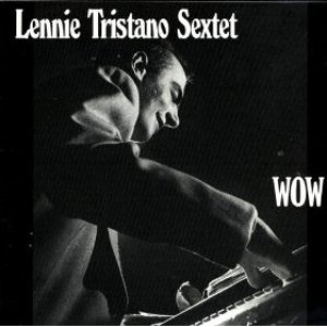 Image for 'Lennie Tristano Sextet - Wow'