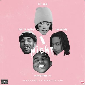 I Might (feat. YBN Nahmir, $teven Cannon & YBN Almighty Jay) - Single