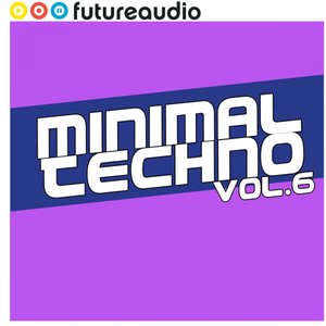 futureaudio presents Minimal Techno Vol. 6