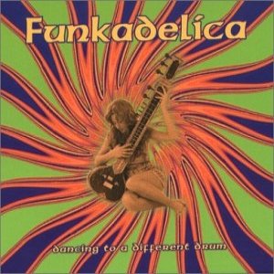 Immagine per 'Funkadelica: Dancing to a Different Drum'