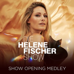 Show Opening Medley (Helene Fischer Live Show 2023) - Single