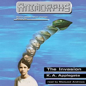 The Invasion [Animorphs, Book 1 (Unabridged)]