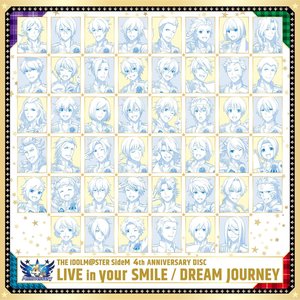 THE IDOLM@STER SideM 4th ANNIVERSARY DISC「LIVE in your SMILE/DREAM JOURNEY」 - Single