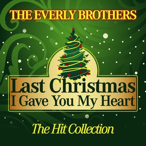Last Christmas I Gave You My Heart (The Hit Collection)