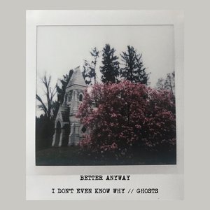 I Don't Even Know Why // Ghosts - Single