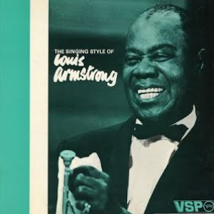 The Singing Style Of Louis Armstrong