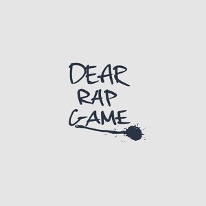 Dear Rap Game