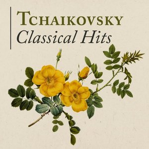 Tchaikovsky: Classical Hits