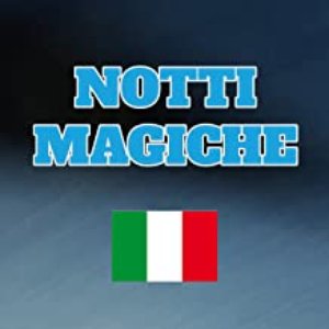 Notti magiche