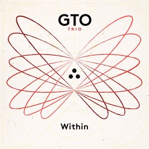 Gto Trio: Within (feat. Gadi Lehavi, Tal Mashiach & Ofri Nehemya)