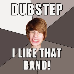 Dubstep! I Like That Band
