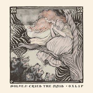 Wolves! Cried The Maid