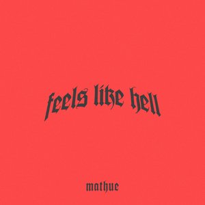 FEELS LIKE HELL