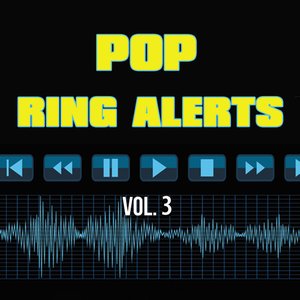 Ring Alerts - Pop, Vol. 3