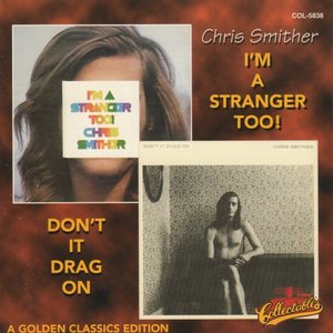 I'm A Stranger Too! / Don't It Drag On