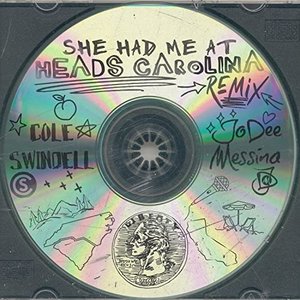 She Had Me At Heads Carolina (Remix) - Single