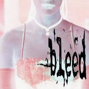 Bleed - Single