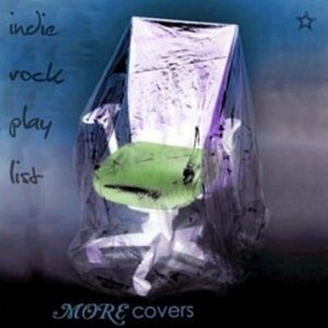 Indie/Rock Playlist: More Covers (2011)