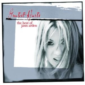 Greatest Hurts - The Best Of Jann Arden