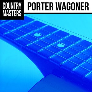 Country Masters: Porter Wagoner