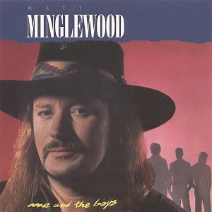 Matt Minglewood - Me And The Boys - Zortam Music