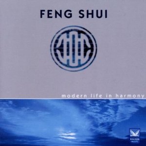 Feng Shui - Modern Life In Harmony
