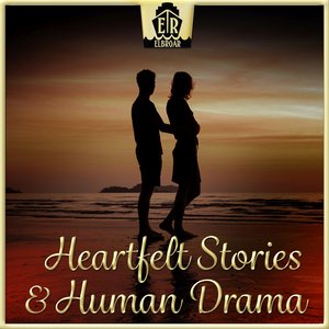 Heartfelt Stories & Human Drama