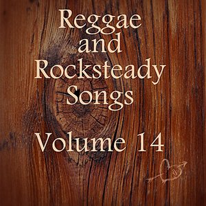 Reggae and Rocksteady Songs Vol 14