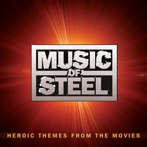 Music Of Steel Heroic Themes From The Movies