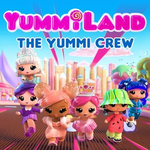 Yummiland: The Yummi Crew - EP