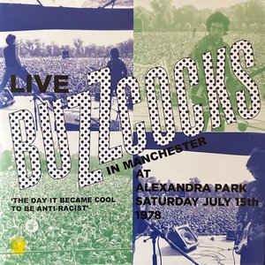 Live In Manchester At Alexandra Park Saturday July 15th 1978 'The Day It Became Cool To Be Anti-Racist'