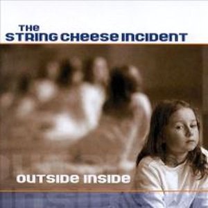 The String Cheese Incident - Outside Inside - Zortam Music