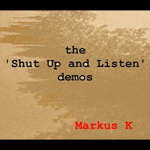 the 'Shut Up and Listen' demos
