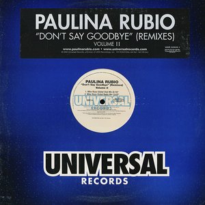 Don't Say Goodbye (Remixes) Volume II
