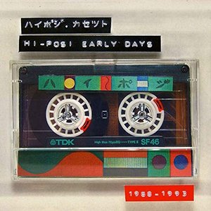 hi-posi cassette hi-posi early days 1988-1993