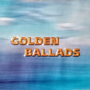 Golden Ballads 70's 80's 90's