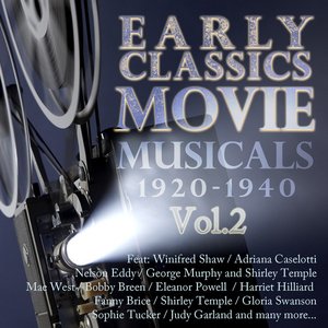 Early Classics: Movie Musicals - 1920-1940 Vol 2 (Digitally Remastered) (Digitally Remastered)