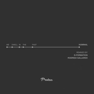 We Dwell In The Past (D-Formation, Rodrigo Gallardo Remixes)