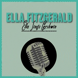 Ella Sings Gershwin and 12 More Great Standards