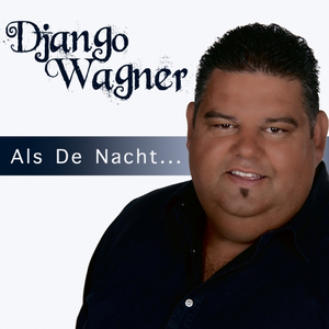 Django Wagner - Als De Nacht ... - Zortam Music