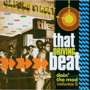 That Drivin' Beat: Doin' The Mod Volume 5