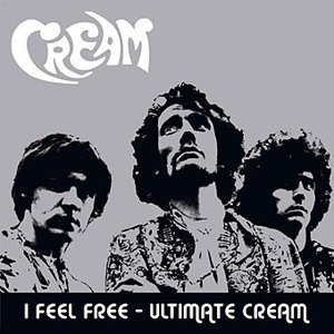 Image for 'I Feel Free: Ultimate Cream'