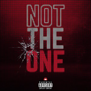 Not the One - Single